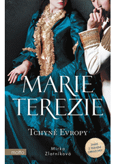 Marie Terezie : tchyně Evropy  (odkaz v elektronickém katalogu)