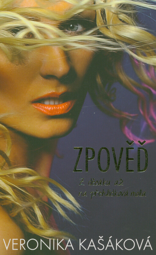 Zpověď : z děcáku až na přehlídková mola