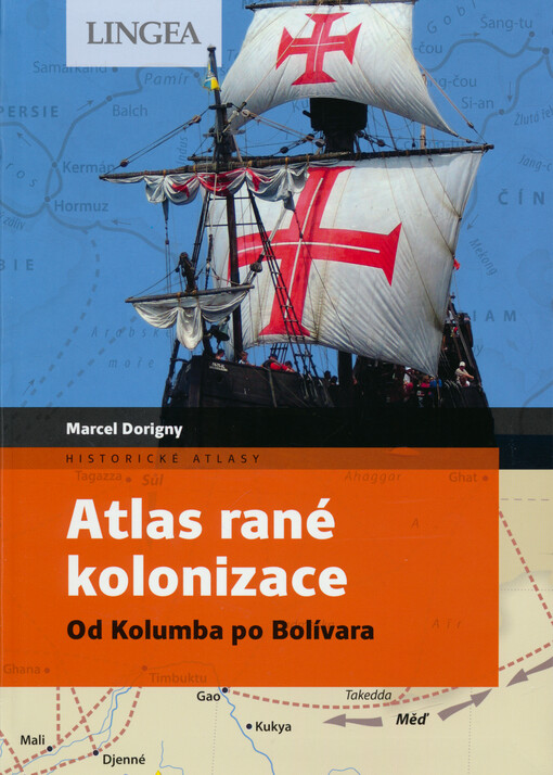 Atlas rané kolonizace : od Kolumba po Bolívara