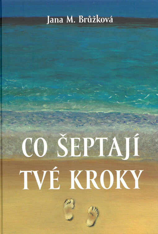 Co šeptají tvé kroky