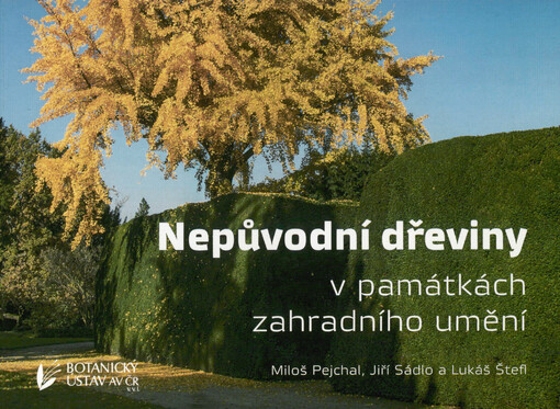 Nepůvodní dřeviny v památkách zahradního umění