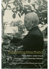 Alois Musil a rodná hrouda v korespondenci s Edvardem Reichem  (odkaz v elektronickém katalogu)