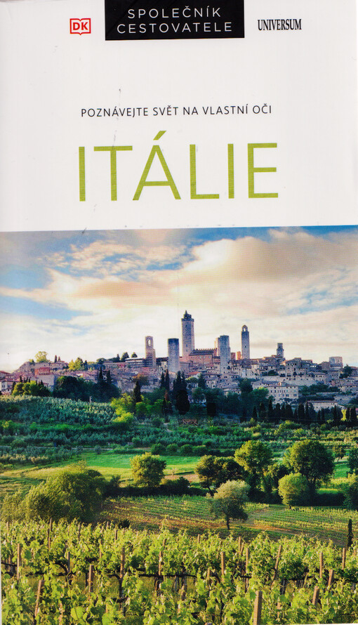 Itálie : poznávejte svět na vlastní oči