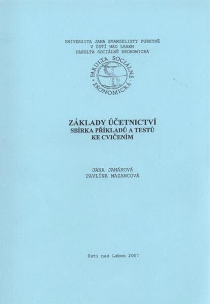 Základy účetnictví : sbírka příkladů a testů ke cvičením
