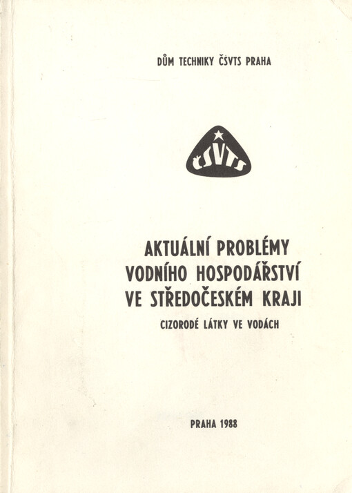 Aktuální problémy vodního hospodářství ve Středočeském kraji : cizorodé látky ve vodách