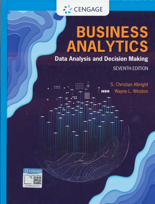 Business analytics : data analysis and decision making
