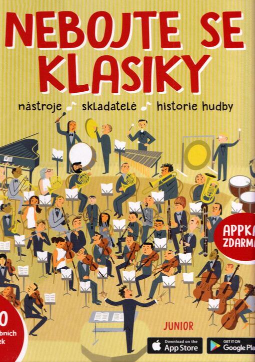 Nebojte se klasiky : nástroje, skladatelé, historie hudby