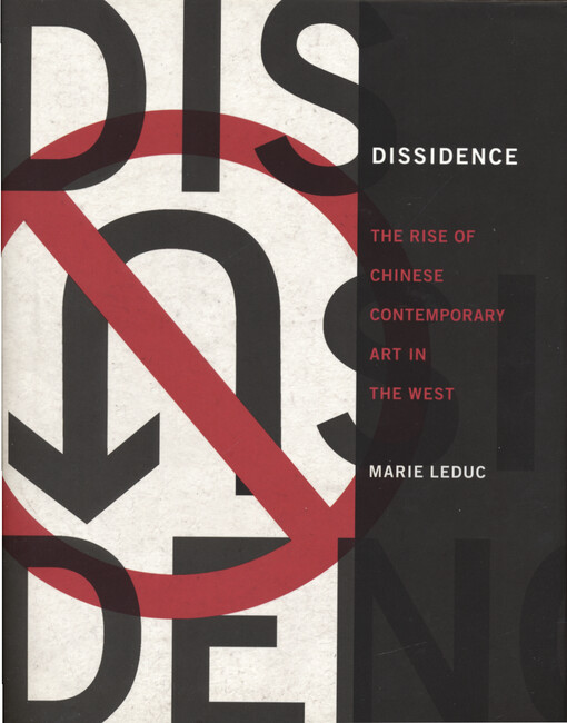Dissidence : the rise of Chinese contemporary art in the west