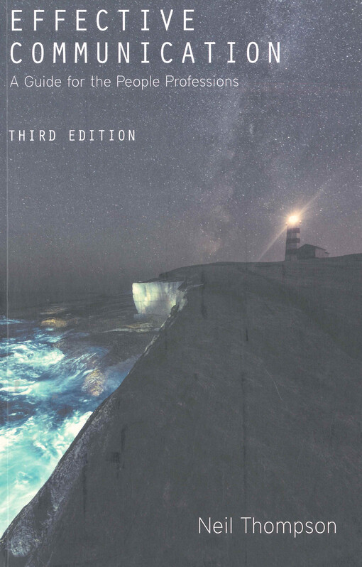 Effective communication : a guide for the people professions