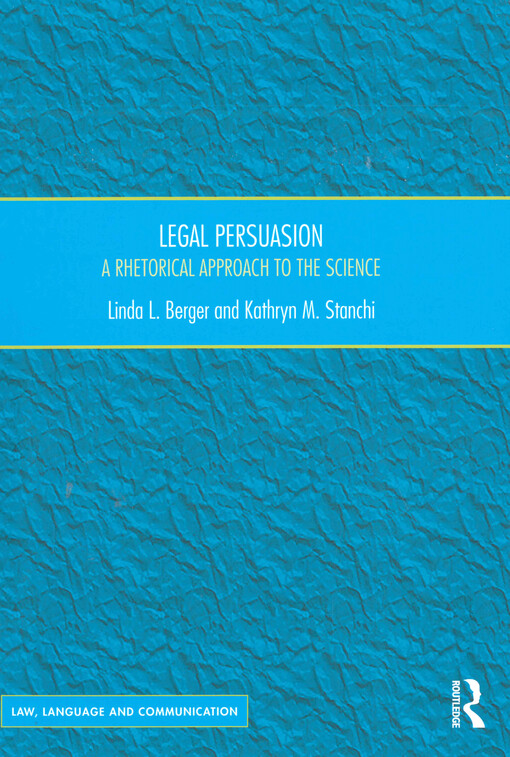 Legal persuasion : a rhetorical approach to the science