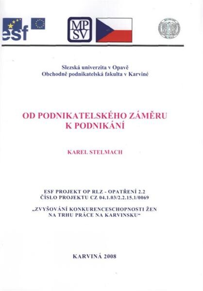 Od podnikatelského záměru k podnikání : [studijní materiál]