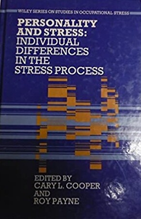 Personality and Stress: Individual Differences in the Stress Process (Wiley Series on Studies in Occupational Stress)