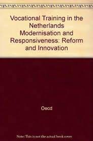 Vocational Training in the Netherlands: Reform and Innovation