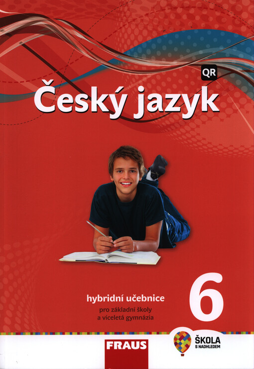 Český jazyk 6 : pro základní školy a víceletá gymnázia