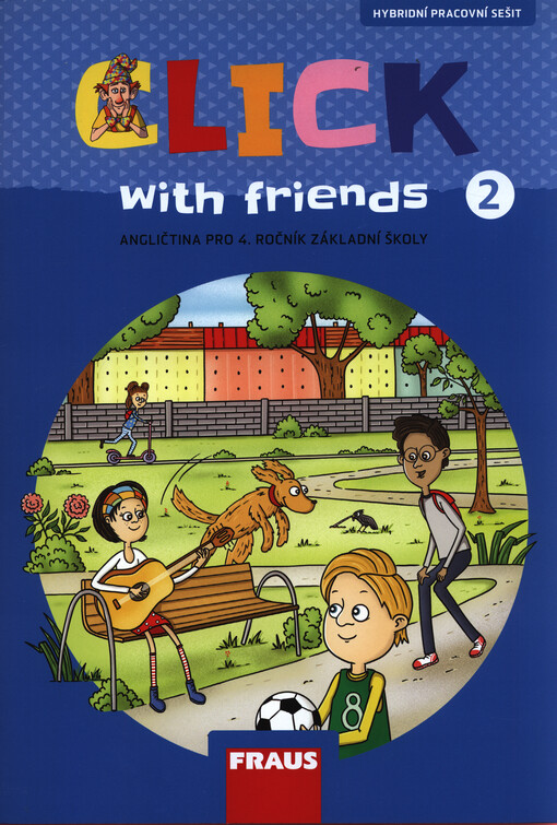 Click with friends : angličtina : pro 4. ročník základní školy
