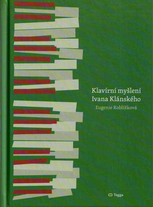 Klavírní myšlení Ivana Klánského = The piano thinking of Ivan Klánský