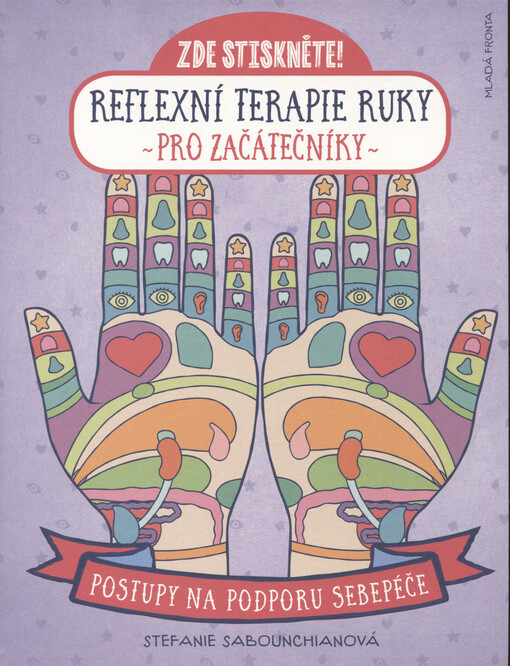 Zde stiskněte! : reflexní terapie ruky pro začátečníky : postupy na podporu sebepéče