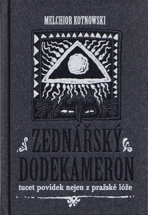 Zednářský dodekameron : tucet povídek nejen z pražské lóže
