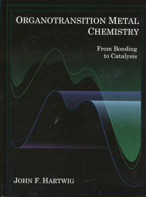 Organotransition metal chemistry : from bonding to catalysis
