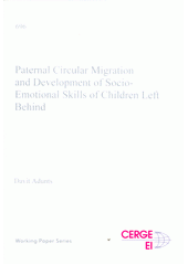 Paternal circular migration and development of socio-emotional skills of children left behind  (odkaz v elektronickém katalogu)