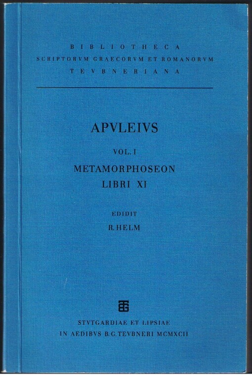 Opera Quae Supersunt, Vol. I: Metamorphoseon Libri XI (Bibliotheca scriptorum Graecorum et Romanorum Teubneriana)
