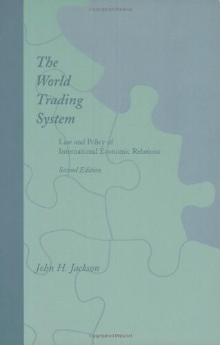 The World Trading System: Law and Policy of International Economic Relations