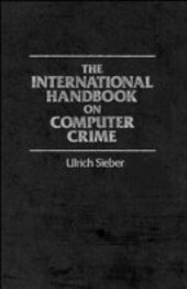The International Handbook on Computer Crime: Computer-Related Economic Crime and the Infringements of Privacy