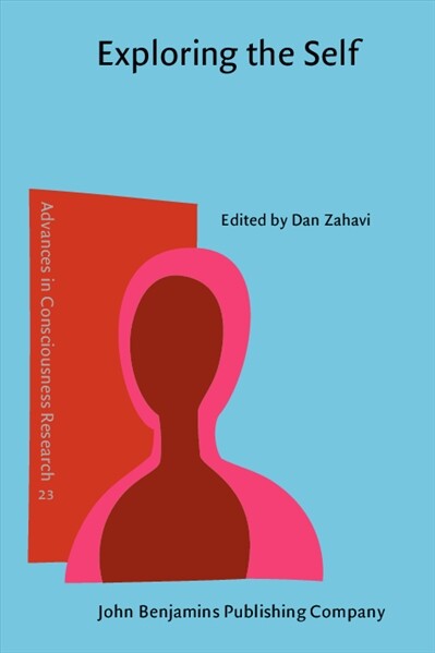 Exploring the Self: Philosophical and Psychopathological Perspectives on Self-experience (Linguistik Aktuell/Linguistics Today)