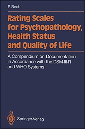 Rating Scales for Psychopathology, Health Status and Quality of Life: A Compendium on Documentation in Accordance With the Dsm-Iii-R and Who Systems