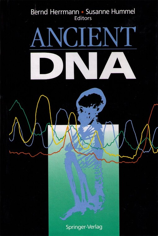 Ancient DNA: Recovery and Analysis of Genetic Material from Paleontological, Archaeological, Museum, Medical and Forensic Specimens