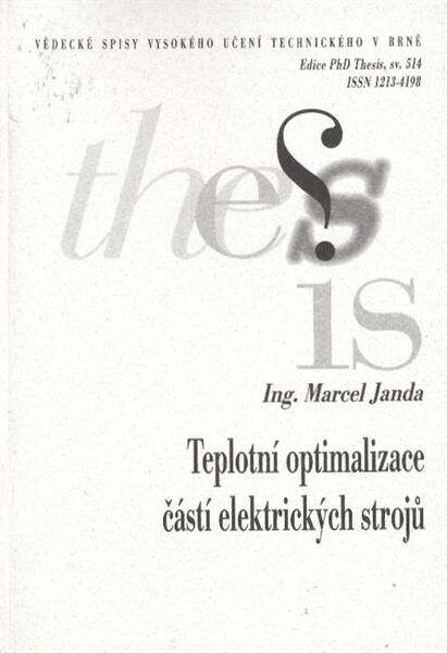 Teplotní optimalizace částí elektrických strojů = Heat optimization of electric machines : zkrácená verze Ph.D. Thesis