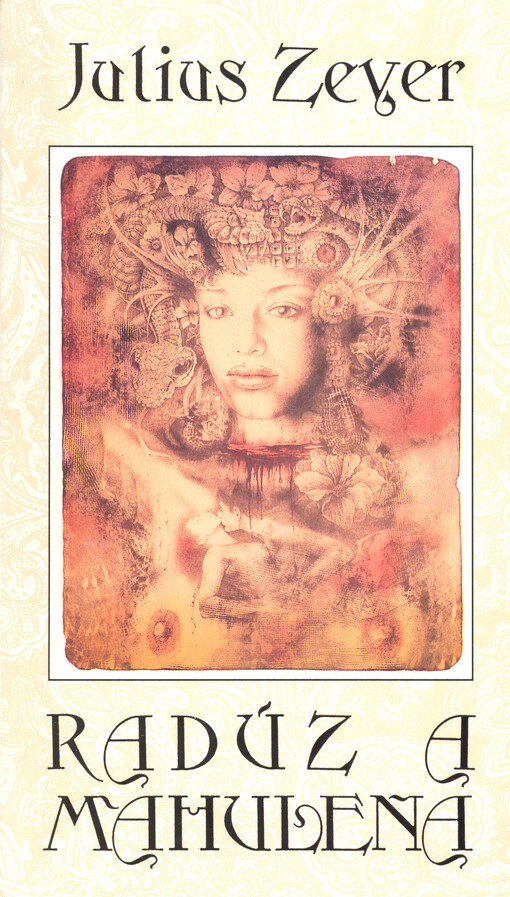 Julius Zeyer, Radúz a Mahulena : [pohádka o čtyřech jednáních : I. premiéra 25.11.1993, II. premiéra 26.11.1993 v Národním divadle