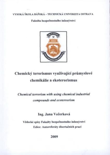 Chemický terorismus využívající průmyslové chemikálie a ekoterorismus : autoreferát disertační práce