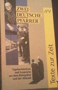 Zwei deutsche Pfarrer: Tagebuchnotizen und Gesprache aus dem Ruhrgebiet und der Altmark (AtV Texte zur Zeit) (German Edition)