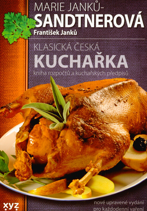 Klasická česká kuchařka : kniha rozpočtů a kuchařských předpisů