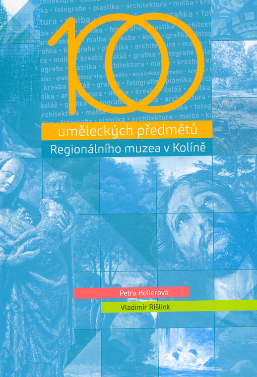 100 uměleckých předmětů Regionálního muzea v Kolíně