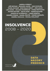 Insolvence 2008-2020 : data, názory, predikce  (odkaz v elektronickém katalogu)
