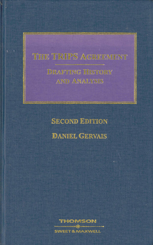The TRIPS agreement: drafting history and analysis