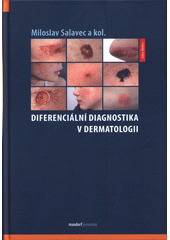 Diferenciální diagnostika v dermatologii  (odkaz v elektronickém katalogu)