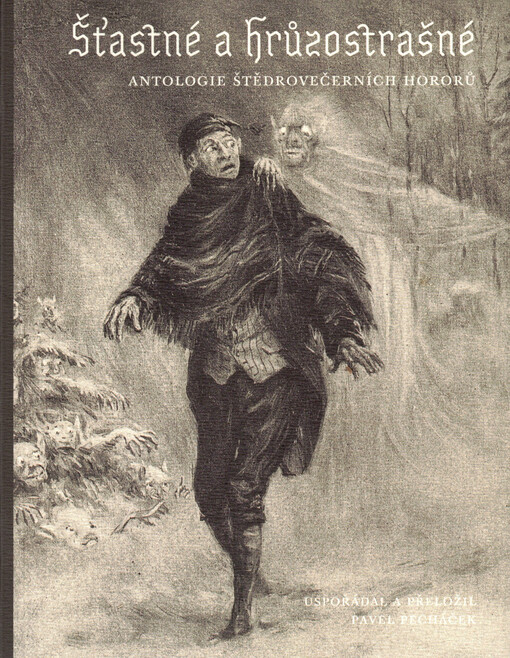 Šťastné a hrůzostrašné : antologie štědrovečerních hororů