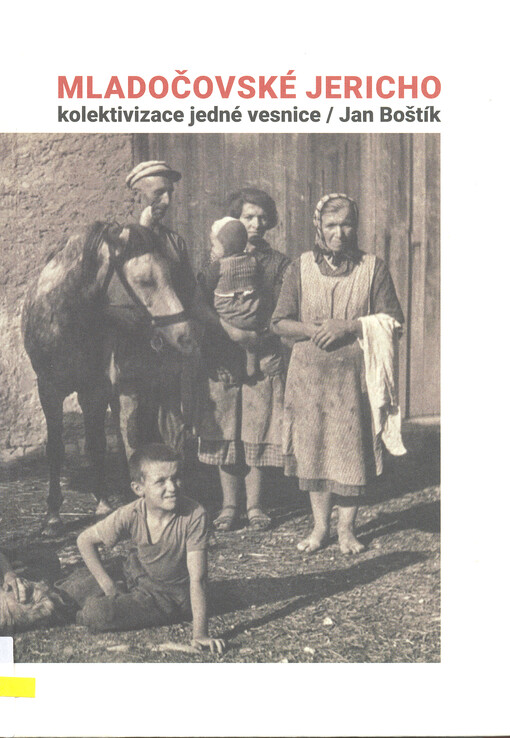 Mladočovské Jericho : kolektivizace jedné vesnice