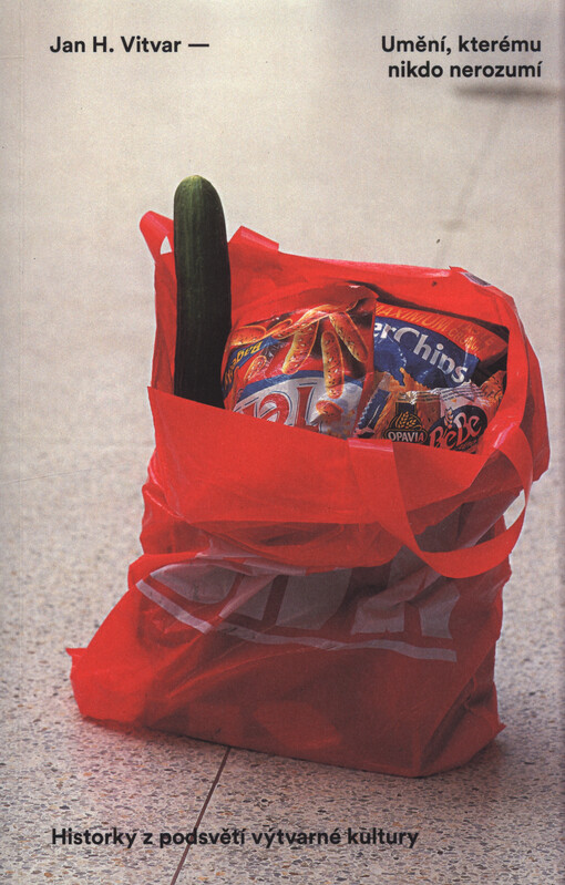 Umění, kterému nikdo nerozumí : historky z podsvětí výtvarné kultury