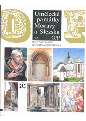 Umělecké památky Moravy a Slezska. 3.2, O-P  (odkaz v elektronickém katalogu)