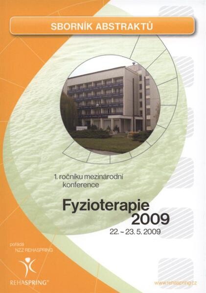 Sborník abstraktů 1. ročníku mezinárodní konference Fyzioterapie 2009