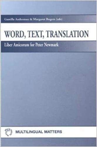 Word, Text, Translation: Liber Amicorum for Peter Newmark