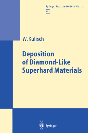 Deposition of Diamond-Like Superhard Materials (Springer Tracts in Modern Physics)