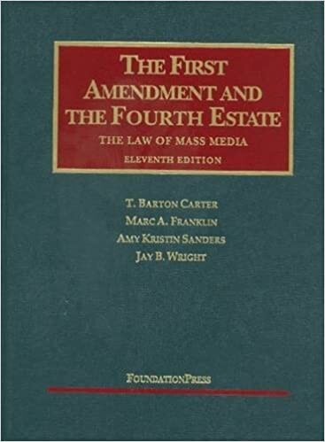 The first amendment and the fourth astate : the law of mass media