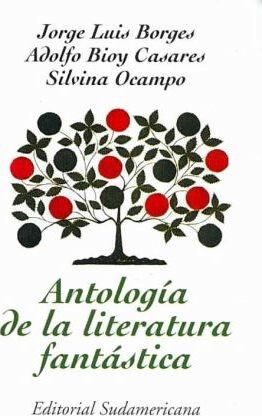 Antologia de la Literatura Fantastica/ Anthology of Fantastic Literature (Narrativa / Narrative) (Spanish Edition)