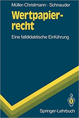 Wertpapierrecht: Eine falldidaktische Einführung (Springer-Lehrbuch) (German Edition)