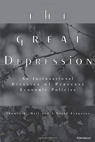 The Great Depression : an international disaster of perverse economic policies